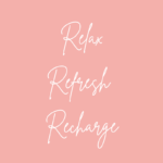 Relax Refresh Recharge inspirational quote