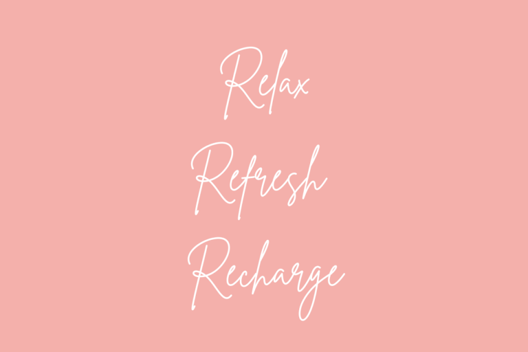 Relax Refresh Recharge inspirational quote